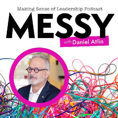 Welcome to Messy - Making Sense of Leadership