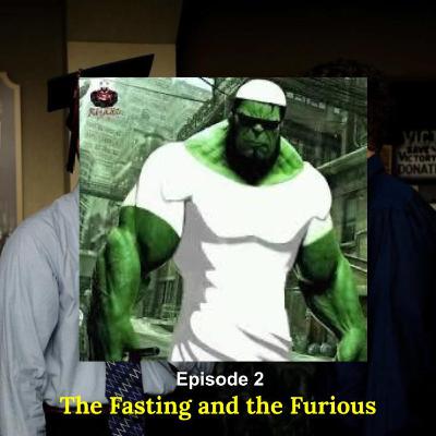 The Fasting and the Furious