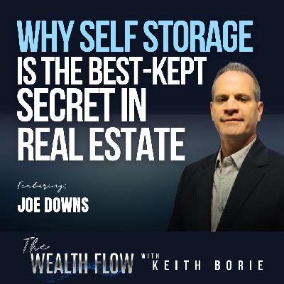 EP183: Why Self Storage Is the Best-kept Secret in Real Estate - Joe Downs