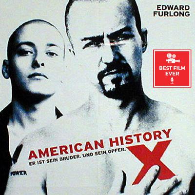 Episode 317 - American History X (feat. an Interview with Director Tony Kaye - Brought to us by BFF of the BFE: Hermes Auslander)