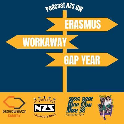 Erasmus, workaway, gap year - czyli o tym, że uczelniane ławy to nie wszystko