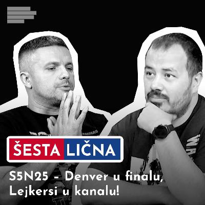 ŠESTA LIČNA: S5N25 – Denver u finalu, Lejkersi u kanalu!