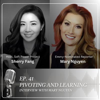 41. Pivoting and Learning - Interview with Mary Nguyen