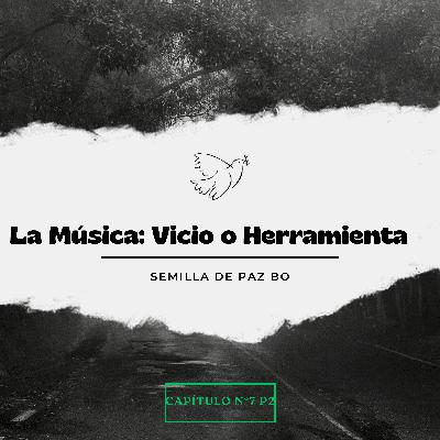 La música: ¿vicio o herramienta? Parte 2