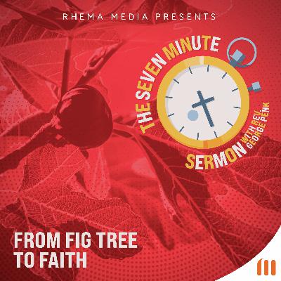 From Fig Tree to Faith