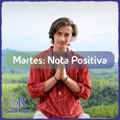 Nota positiva - Martes - Santiago Rojas