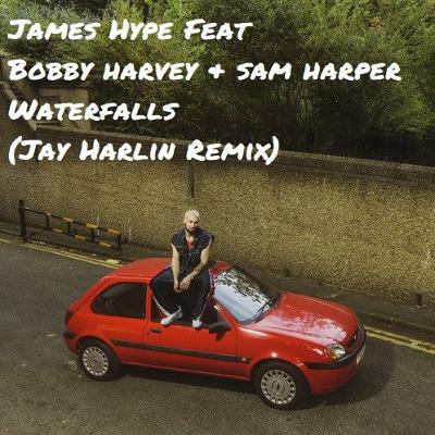James Hype Feat Sam Harper & Bobby Harvey - Waterfalls (Jay Harlin Remix) **FREE DOWNLOAD** James Hype Feat Sam Harper & Bobby Harvey - Waterfalls (Jay Harlin Remix) **FREE DOWNLOAD**