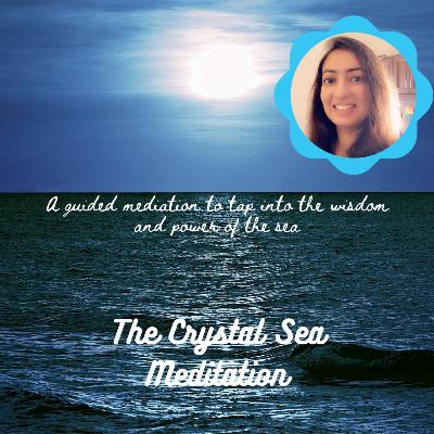 The Crystal Sea Guided Meditation