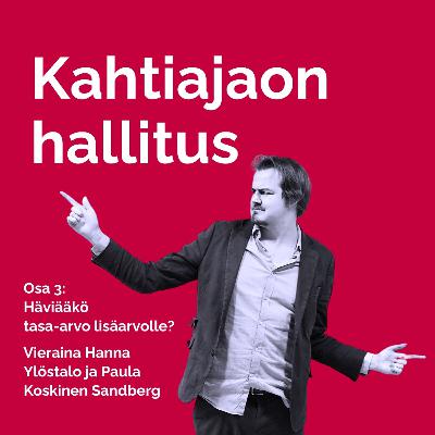 Kahtiajaon hallitus: Häviääkö tasa-arvo lisäarvolle?