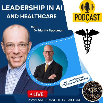 Leadership in Ai and Healthcare with Christopher Whelchel