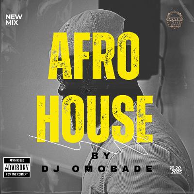 Afrohouse - DJ Omobade (2025) Afrohouse - DJ Omobade (2025)