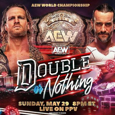 Episode 124: AEW Double Or Nothing 2022 Episode 124: AEW Double Or Nothing 2022