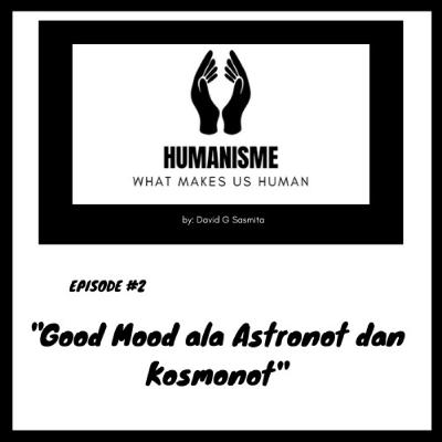 Good Mood ala Astronot dan Kosmonot Good Mood ala Astronot dan Kosmonot