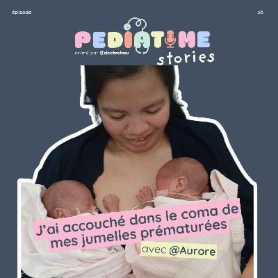 #6 J'ai accouché dans le coma de mes jumelles prématurées