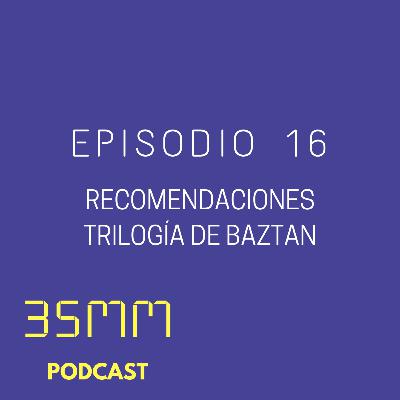 E16 - Recomendaciones Trilogía de Baztán E16 - Recomendaciones Trilogía de Baztán