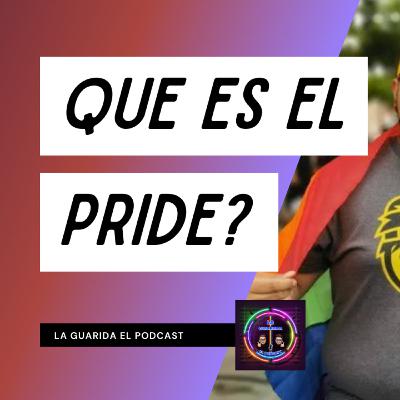 Episodio 1: Que es el Pride?