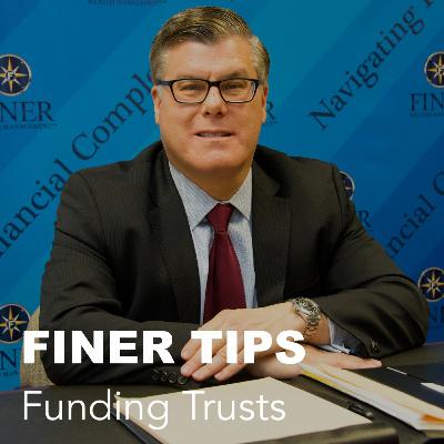 Finer Tips- Funding Trusts