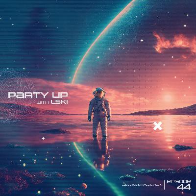 PARTY UP with LSKI EP. 044