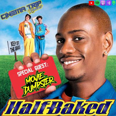 Half Baked (1998) Feat. Movie Dumpster | Cinema Trip Reviews