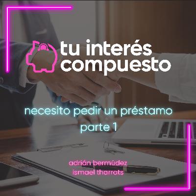 T2-10 Necesito pedir un préstamo. Parte 1