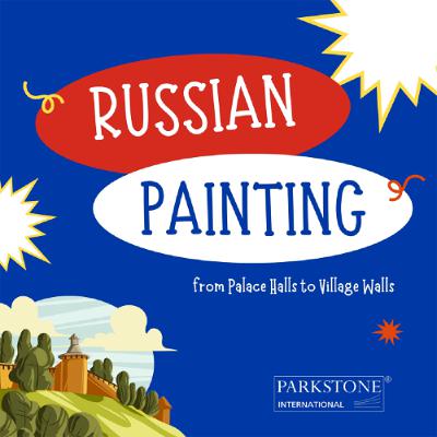 The Story of Russian Painting The Story of Russian Painting