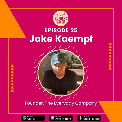 Episode 25: Creative Curiosity and Navigating the Co-Founder Search with Jake Kaempf (Founder at The Everyday Company)