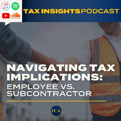 Navigating Tax Implications: Employee vs. Subcontractor