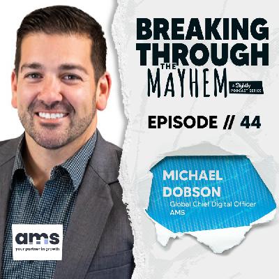 Michael Dobson, CDO at AMS, on Culture, Innovation, and Leading With “What If?”