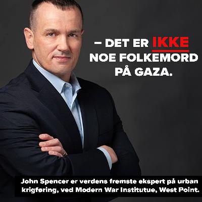 John Spencer – Det er ikke noe folkemord på Gaza.