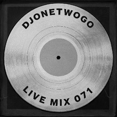 djonetwogo - Live Mix 071
