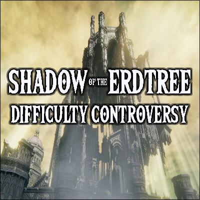 Shadow of the Erdtree Difficulty Controversy