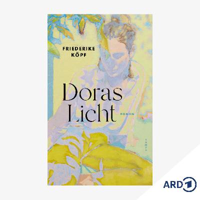 Neue Bücher: "Doras Licht" von Friederike Köpf Neue Bücher: "Doras Licht" von Friederike Köpf