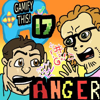 17 - Gamify Anger