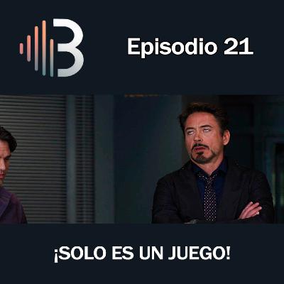 Ep. 21 - ¡Solo es un juego!