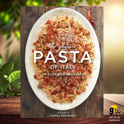 [Review] The Glorious Pasta of Italy (Domenica Marchetti) Summarized
