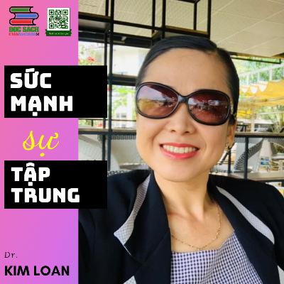 Sức mạnh của sự TẬP TRUNG | Dr Kim Loan chôt sách Tại sao Chúng tôi muốn bạn giàu | Câu lạc bộ Đọc Sách 5h sáng
