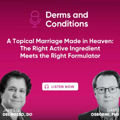A Topical Marriage Made in Heaven: The Right Active Ingredient Meets the Right Formulator