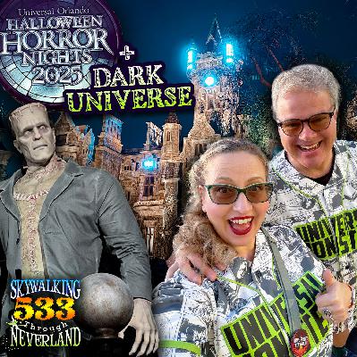 533: Epic Universe's Dark Universe + Halloween Horror Nights Orlando 2025