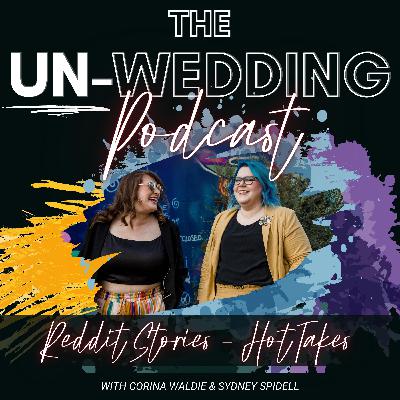 Episode #8 | AITA for saying no to my MOH's BF wanting to propose at my wedding? | Reddit Hot Take Episode #8 | AITA for saying no to my MOH's BF wanting to propose at my wedding? | Reddit Hot Take