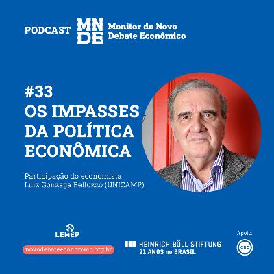 Podcast EP #33 │ Os impasses da política econômica | Luiz Gonzaga Belluzzo Podcast EP #33 │ Os impasses da política econômica | Luiz Gonzaga Belluzzo