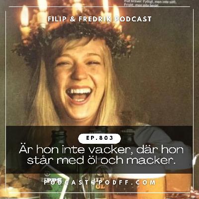 803. Är hon inte vacker, där hon står med öl och macker. 803. Är hon inte vacker, där hon står med öl och macker.