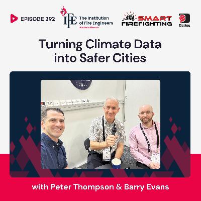 Episode 292: Turning Climate Data into Safer Cities with Peter Thompson & Barry Evans
