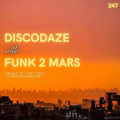 DiscoDaze #247 - 01.07.22 (Guest Mix - Funk 2 Mars)