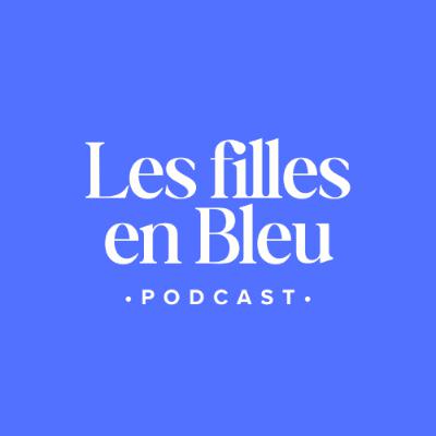 🎙️ Introduction : Bienvenue dans Les Filles en Bleu