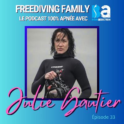 #33 Julie Gautier, le parcours d'une apnéiste se métamorphosant en artiste subaquatique - Ama, Freefall, Narcose, Running Lost it all...