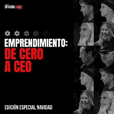 Especial Emprendimiento: De Cero a CEO