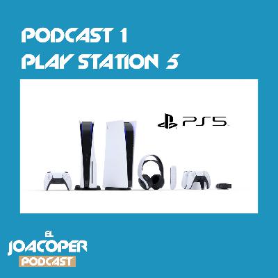 PODCAST #1 // LA NUEVA PLAY STATION 5