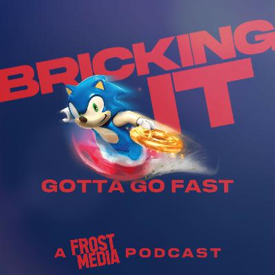 Episode 10: Gotta Go Fast