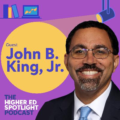 49. Shaping Equity: John B. King, Jr. on Higher Education's Role in Student Success 49. Shaping Equity: John B. King, Jr. on Higher Education's Role in Student Success