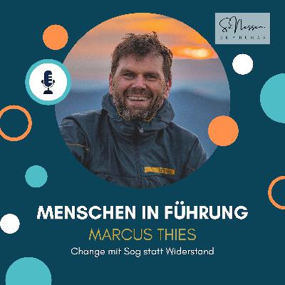 Change mit Sog statt Widerstand mit Marcus Thies Change mit Sog statt Widerstand mit Marcus Thies